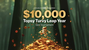 $10,000 Topsy Turvy Leap Year Slot Tournament
